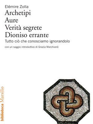 cover image of Archetipi, Aure, Verità segrete, Dioniso errante